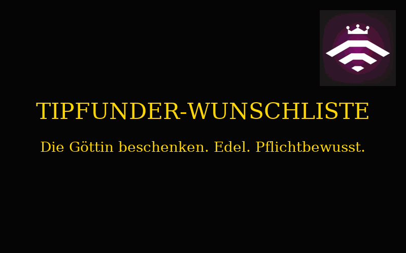 tipfunder tribut an lady ayse domina herrin